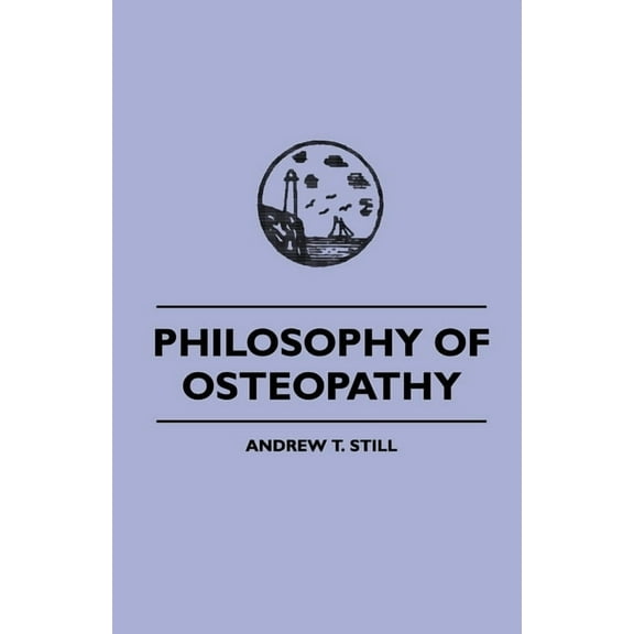 Philosophy of Osteopathy, (Paperback)