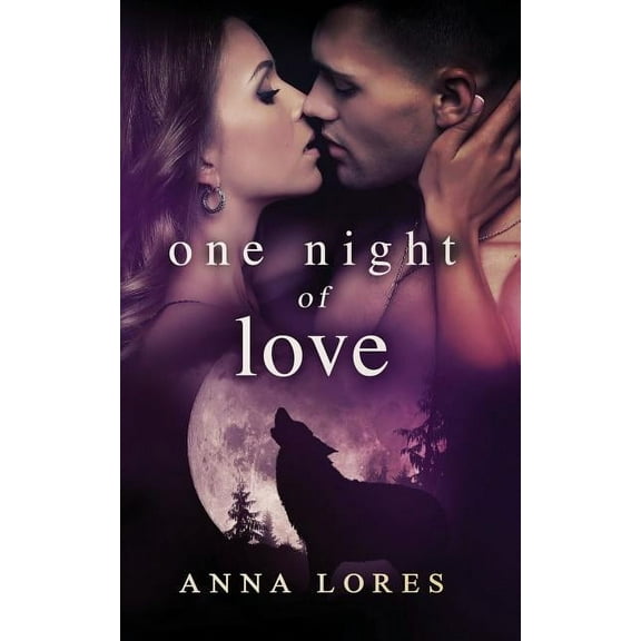 Mated by an Alpha Werewolf Romance One Night of Love: Live For Me, Book 1, (Paperback)
