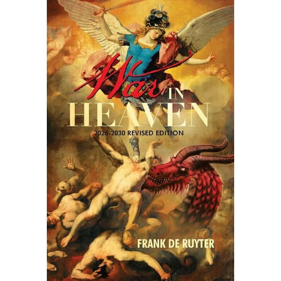 War in Heaven: 2026-2030 Revised Edition (Paperback)