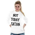 thumbnail image 4 of Not Today Satan Funny Christian Plus Size Long Sleeve Graphic Tee Shirt Brisco Brands 3X, 4 of 5