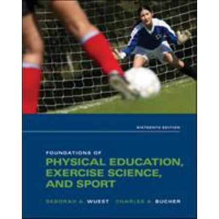 Pre-Owned Foundations of Physical Education Exercise Science and Sport (Hardcover) 0073523747 9780073523743