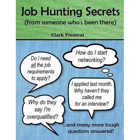Job Hunting Secrets : (from Someone Who's Been