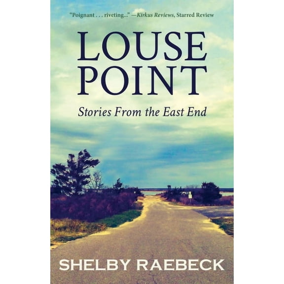 Louse Point: Stories From the East End - 2nd Edition, (Paperback)