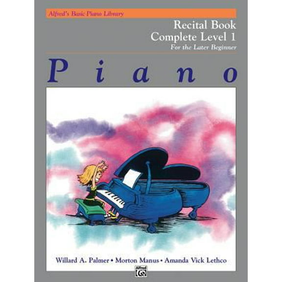 Pre-Owned Alfred's Basic Piano Library Recital Book Complete, Bk 1: For the Later Beginner (Alfred's Basic Piano Library, Bk 1) (Paperback) 0739020218 9780739020210