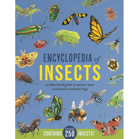 Pre-Owned Encyclopedia of Insects: An Illustrated Guide to Nature's Most Weird and Wonderful Bugs - Contains Over 250 Insects! (Hardcover) 0785841679 9780785841678