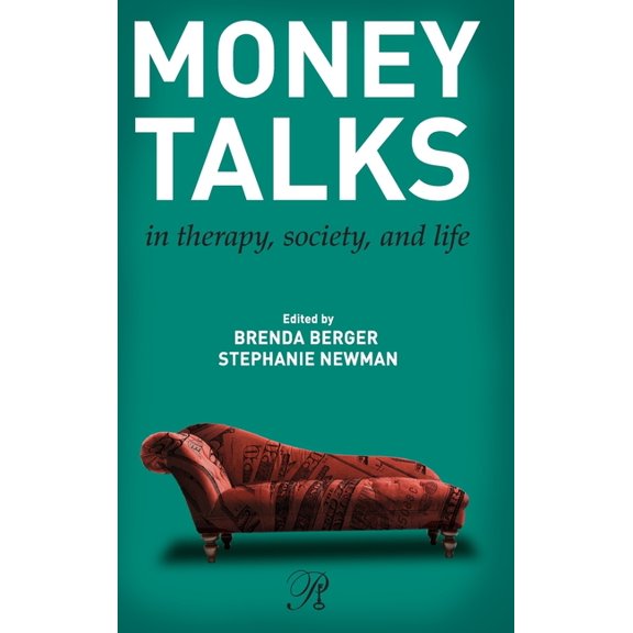 Psychoanalysis in a New Key Book Money Talks: In Therapy, Society, and Life, (Hardcover)