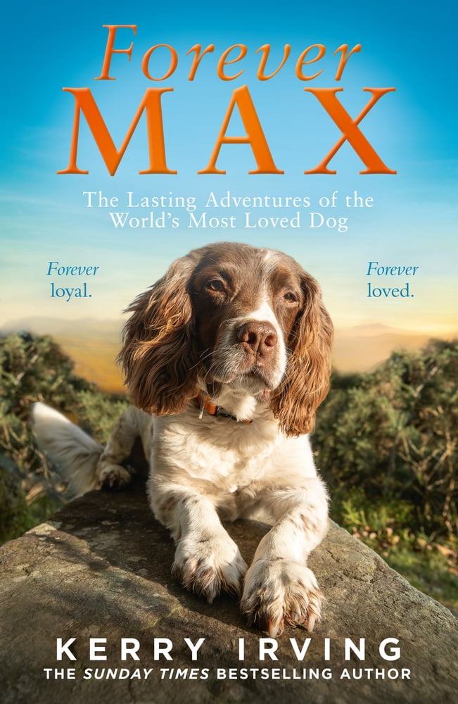 Pre-Owned Forever Max: The Lasting Adventures of the World's Most Loved Dog (Hardcover) 0008645043 9780008645045