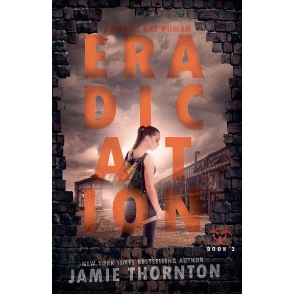 Zombies Are Human Eradication (Zombies Are Human, Book Three), Book 3, (Paperback)