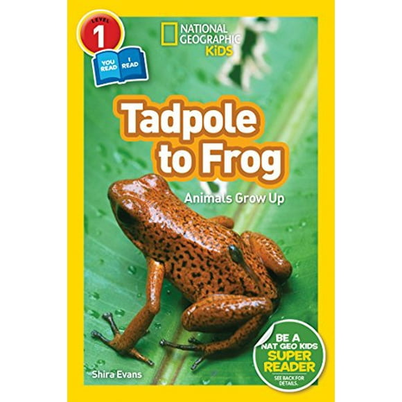 National Geographic Readers: Tadpole to Frog (L1/Co-reader)