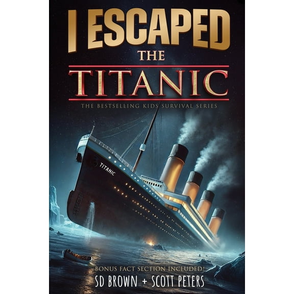 I Escaped I Escaped The Titanic: The Sinking of the Titanic, 1912, Book 19, (Paperback)