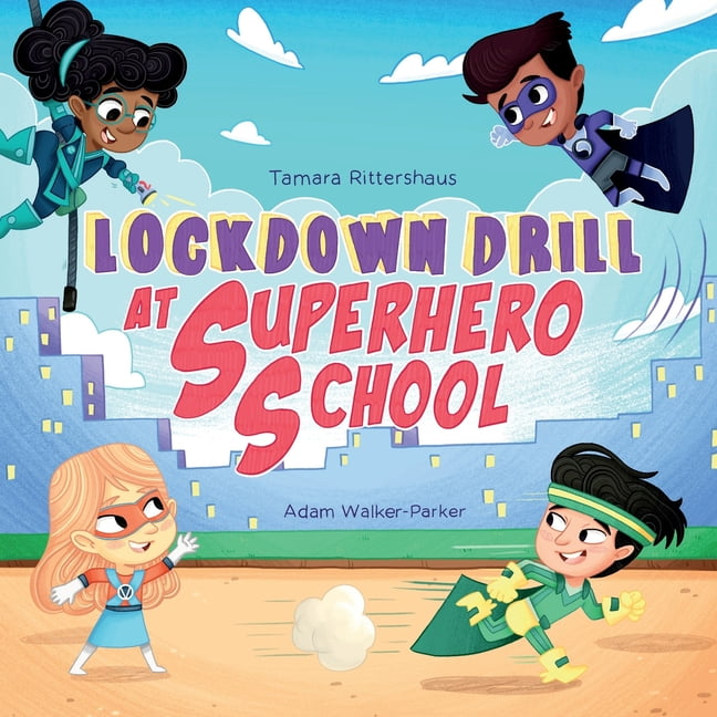Superhero School Lockdown Drill at Superhero School Calmly prepare