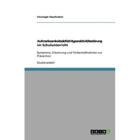 Aufmerksamkeitsdefizit-Hyperaktivitatsstorung Im Schulunterricht