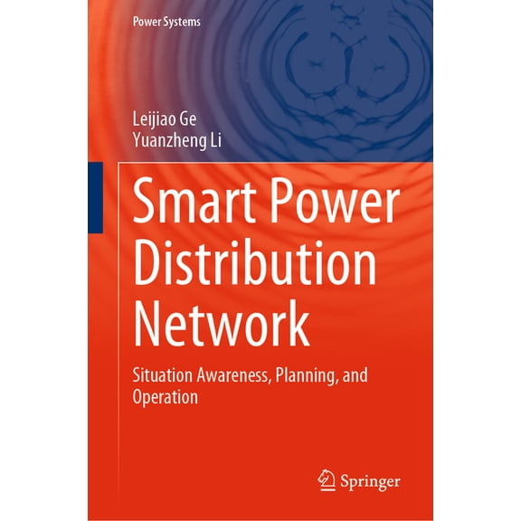 Power Systems Smart Power Distribution Network: Situation Awareness, Planning, and Operation, (Hardcover)