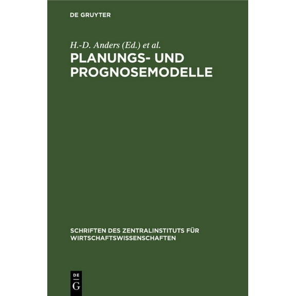 Schriften Des Zentralinstituts FÃ¼r Wirts Planungs- Und Prognosemodelle: Erfahrungen, Probleme, Entwicklungstendenzen, Book 19, (Hardcover)