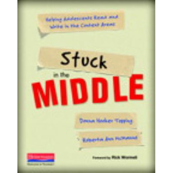 Pre-Owned Stuck in the Middle: Helping Adolescents Read and Write in the Content Areas (Paperback) 0325021465 9780325021461