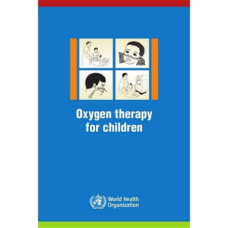 UPC: 9789241549554 | Oxygen Therapy for Children: A Manual for Health Workers (Paperback)