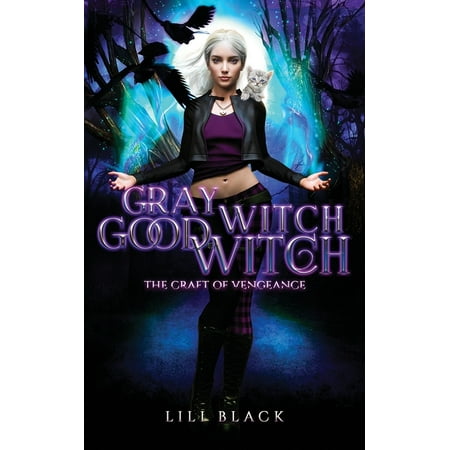 Gray Witch  Good Witch (Paperback)