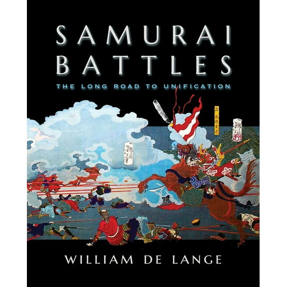Samurai Battles: The Long Road to Unification, (Paperback)