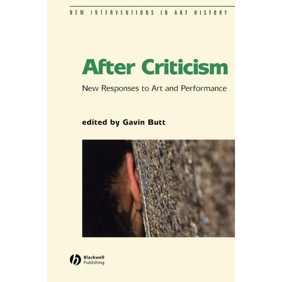 New Interventions in Art History After Criticism: New Responses to Art and Performance, Book 04, (Paperback)
