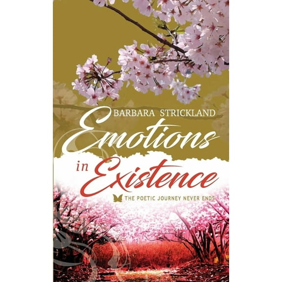 Emotions in Existence: The poetic journey never ends, (Paperback)