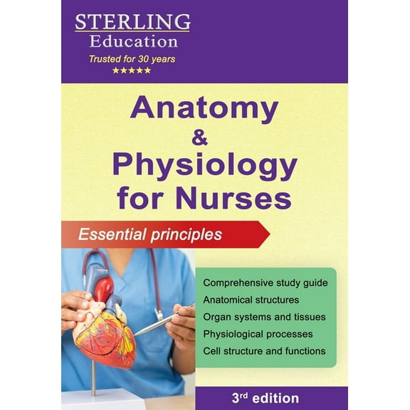 Anatomy and Physiology for Nurses: Essential Principles, (Paperback)