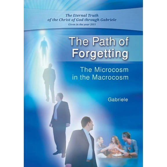 The Path of Forgetting: The Microcosm in the Macrocosm, (Paperback)