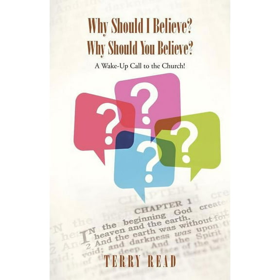 Why Should I Believe? Why Should You Believe? : A Wake-up Call to the Church!