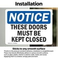 thumbnail image 3 of (2 Pack) These Doors Must Be Kept Closed OSHA Notice Sign 14 Inch X 10 Inch Vinyl Label Decal Sticker Weather Resistant, UV Protected for Workplace, Business, and Construction Site,, 3 of 7