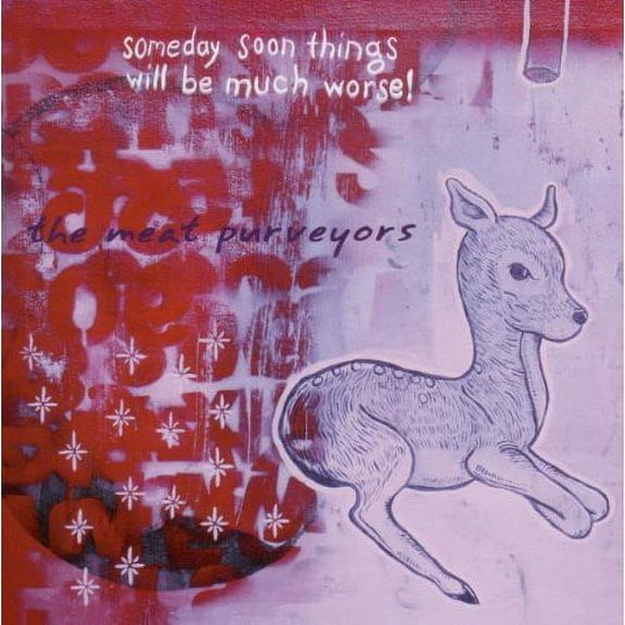 The Meat Purveyors - Someday Soon Things Will Be Much Worse! - Alternative - CD