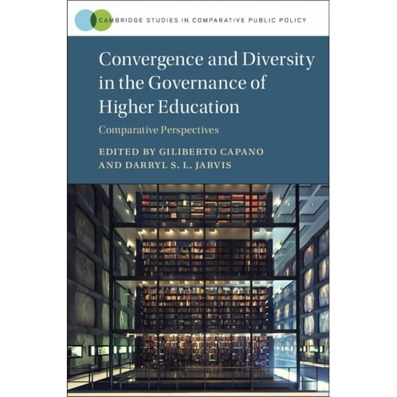 Cambridge Studies in Comparative Public Convergence and Diversity in the Governance of Higher Education, (Hardcover)