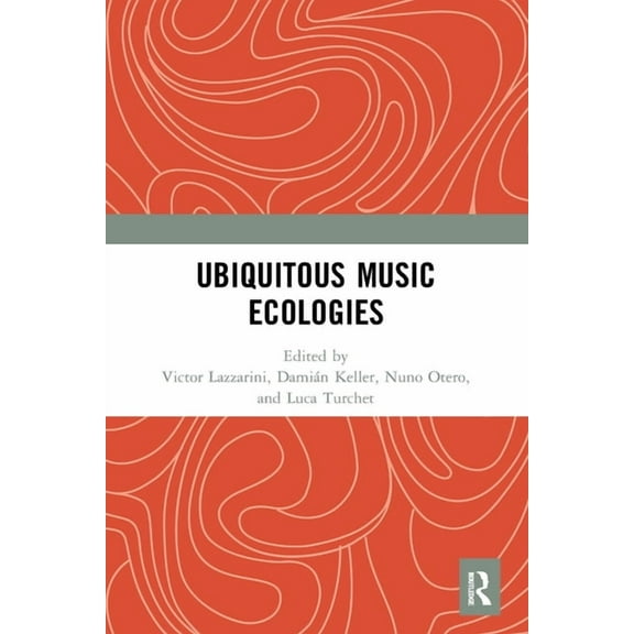 Ubiquitous Music Ecologies, (Paperback)