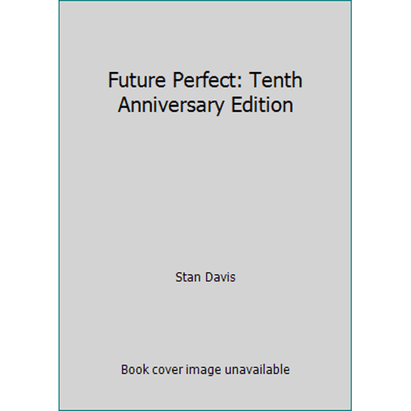 Pre-Owned Future Perfect: Tenth Anniversary Edition (Hardcover) 020159045X 9780201590456