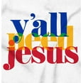 thumbnail image 2 of Funny Christian Y'all Need Jesus Womens Slim Fit Graphic Tee Brisco Brands S, 2 of 5