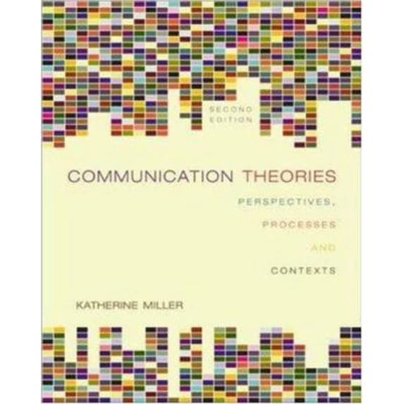 Pre-Owned Communication Theories: Perspectives, Processes, and Contexts (Hardcover) 0072937947 9780072937947