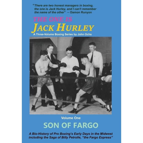 One Is Jack Hurley The One Is Jack Hurley, Volume One: Son of Fargo, Book 1, (Hardcover)