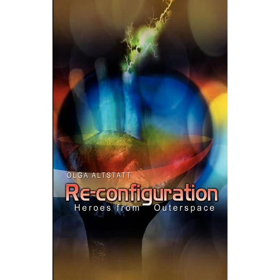Re-configuration: Heroes from Outerspace (Paperback)