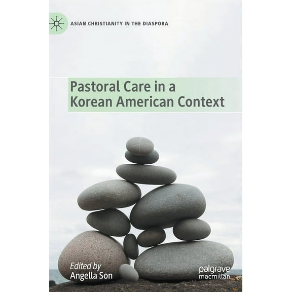 Asian Christianity in the Diaspora Pastoral Care in a Korean American Context, (Hardcover)