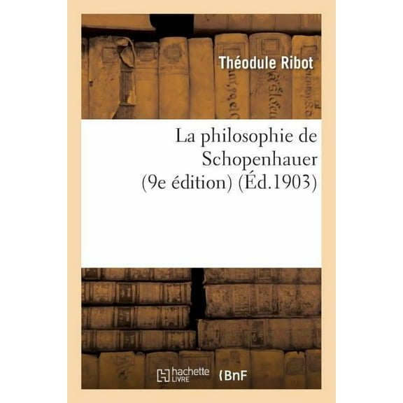 Philosophie: La Philosophie de Schopenhauer (9e Édition) (Paperback)