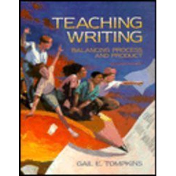 Pre-Owned Teaching Writing: Balancing Process and Product, 9780024208439, 0024208434, Paperback, 2nd edition