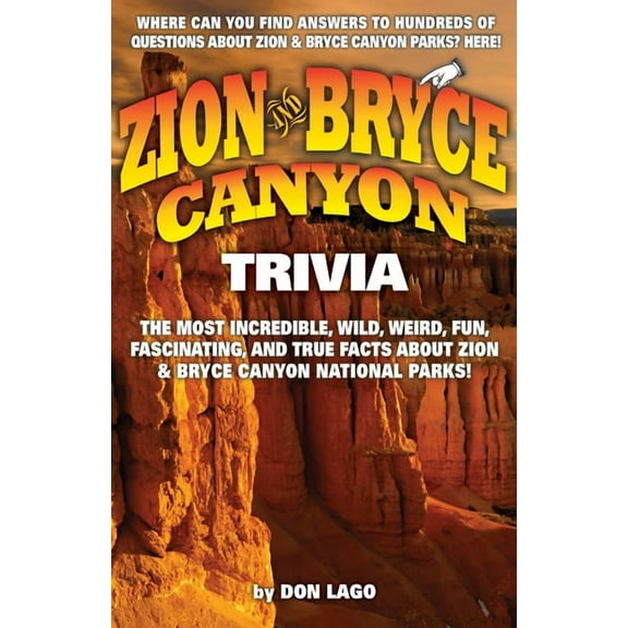 Zion and Bryce Canyon Trivia, (Paperback)