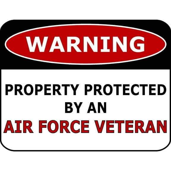 PCSCP Warning Property Protected By An Air Force Veteran 11 inch by 9.5 inch Laminated Funny Sign