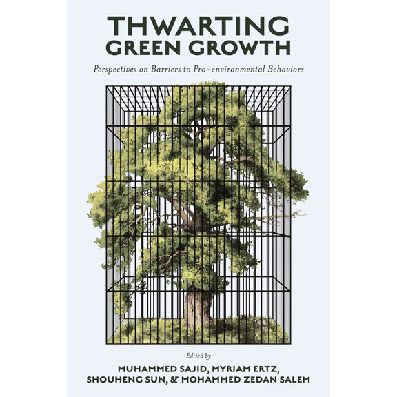 Thwarting Green Growth: Perspectives on Barriers to Pro-Environmental Behaviors, (Hardcover)