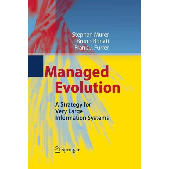 Managed Evolution: A Strategy for Very Large Information Systems, (Paperback)