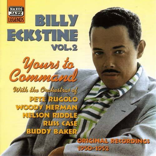Billy Eckstine - Vol. 2-Yours to Command - Music & Performance - CD