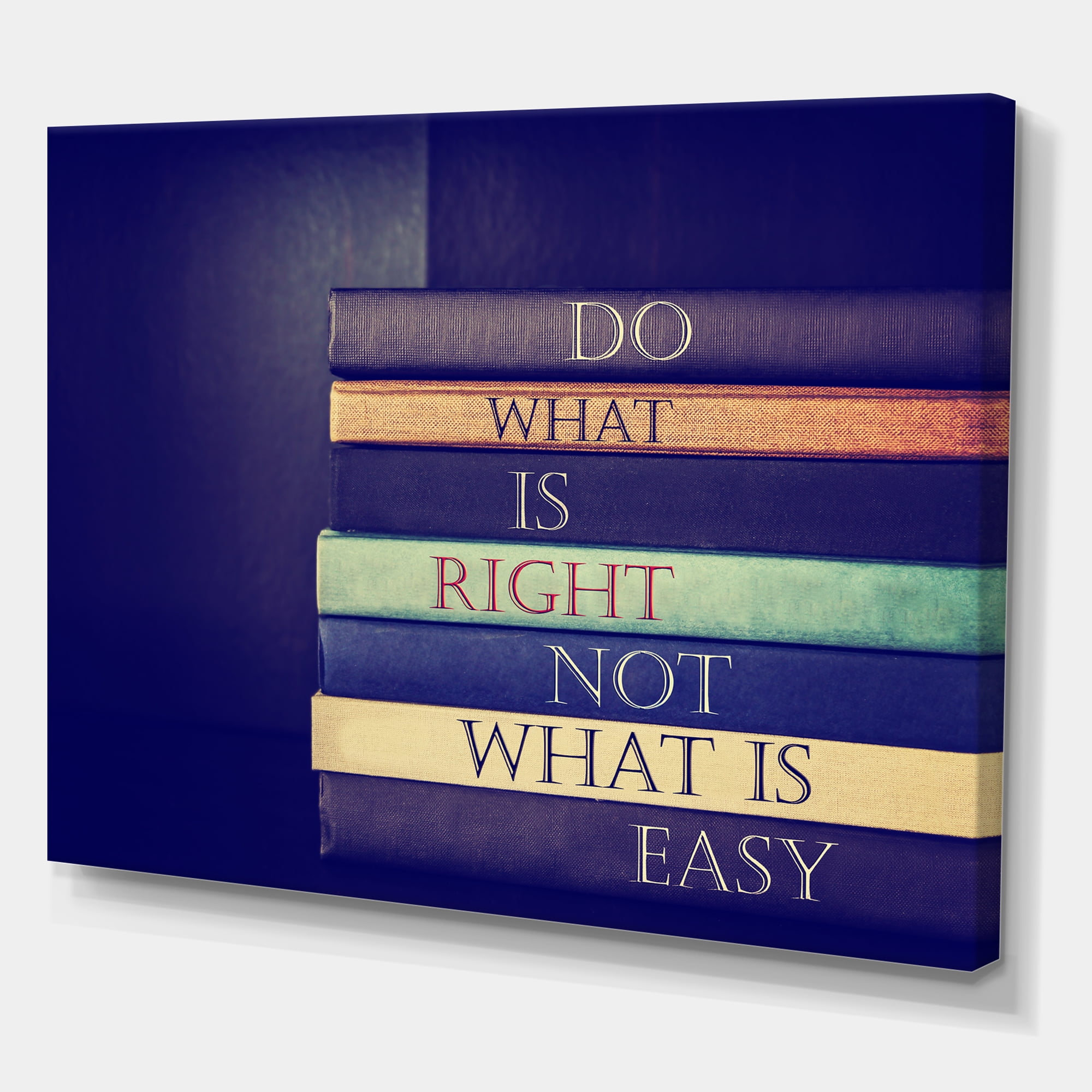 Do What Is Right Not What Is Easy On Books 12 in x 8 in Photography Canvas Art Print, by Designart