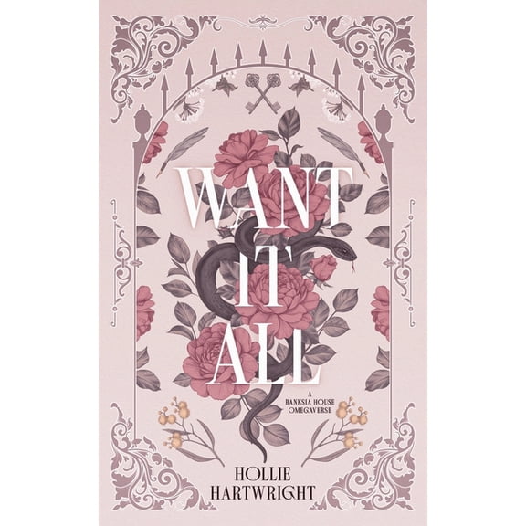 Want It All: A Banksia House Omegaverse, (Paperback)