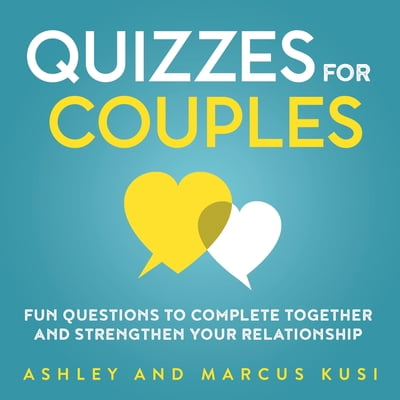 Pre-Owned Quizzes for Couples: Fun Questions to Complete Together and Strengthen Your Relationship (Paperback) 1949781097 9781949781090