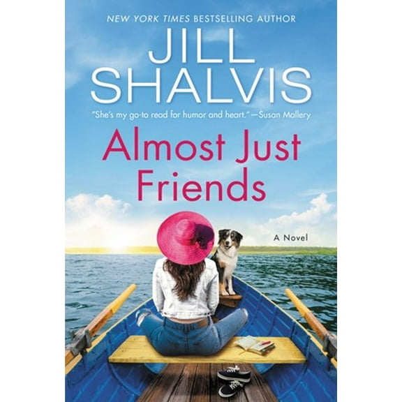 Jill Shalvis: Almost Just Friends: A Novel (Paperback)
