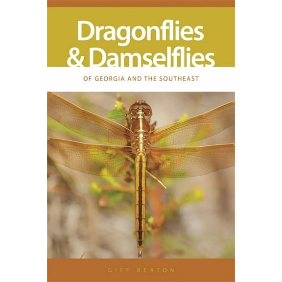 Wormsloe Foundation Nature Books Dragonflies and Damselflies of Georgia and the Southeast, (Paperback)