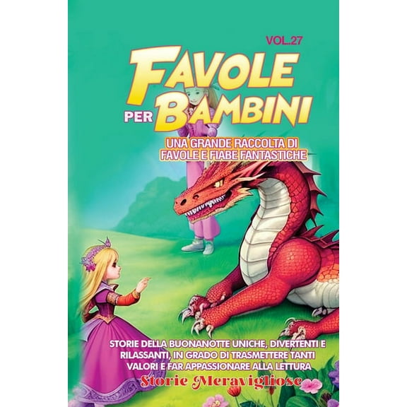 Favole per Bambini: Una grande raccolta di favole e fiabe fantastiche. (Vol.27) Storie della buonanotte uniche, diverten, (Paperback)